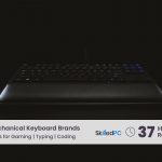 7 Top Mechanical Keyboard Brands for Gaming, Typing and Programming