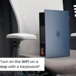 How to Turn on WiFi on a Dell Laptop with a Keyboard Easily?
