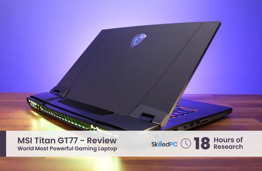 MSI Titan GT77 Review – Most Powerful Gaming Laptop 2022