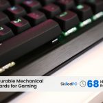 7 Most Durable Mechanical Keyboards for Gaming