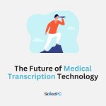 The Future of Medical Transcription Technology
