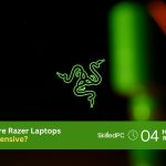 Why Are Razer Laptops So Expensive? Unveiling The Mystery!